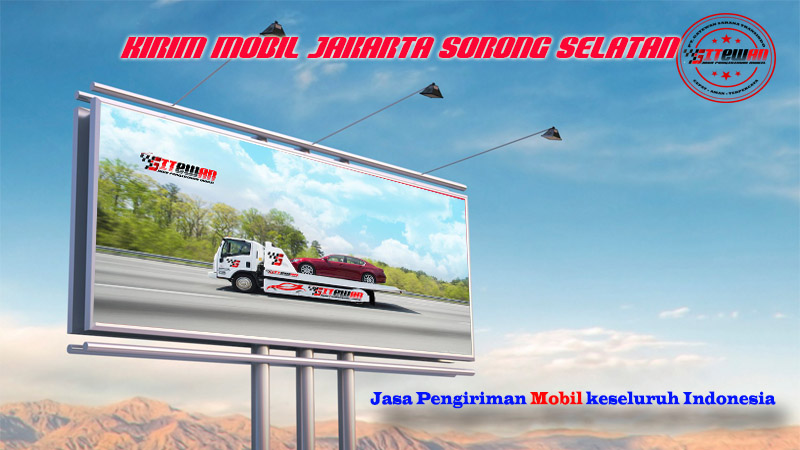 Kirim Mobil Jakarta Sorong Selatan