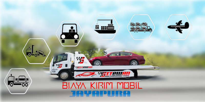 Biaya Kirim mobil Jayapura