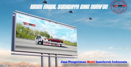 Kirim Mobil Surabaya Biak Numfor