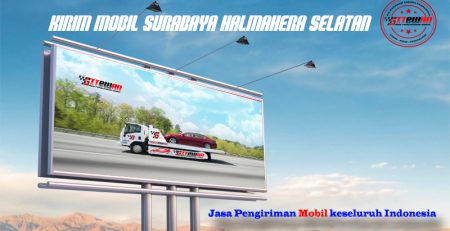 Kirim Mobil Surabaya Halmahera Selatan