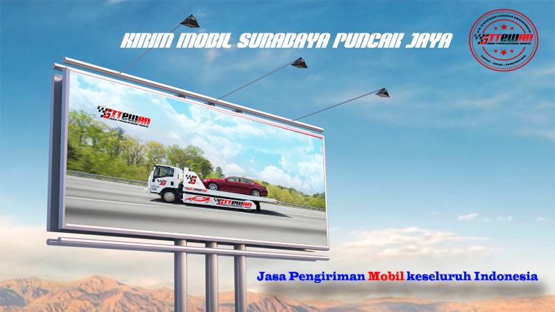 Kirim Mobil Surabaya Puncak Jaya